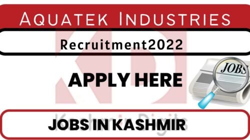 Aquatek Industries Recruitment 2022 kashmirdigits