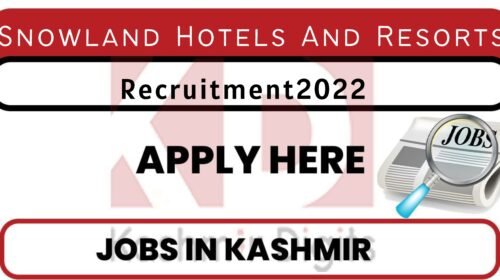 Snowland Hotels And Resorts Recruitment 2022 kashmirdigits