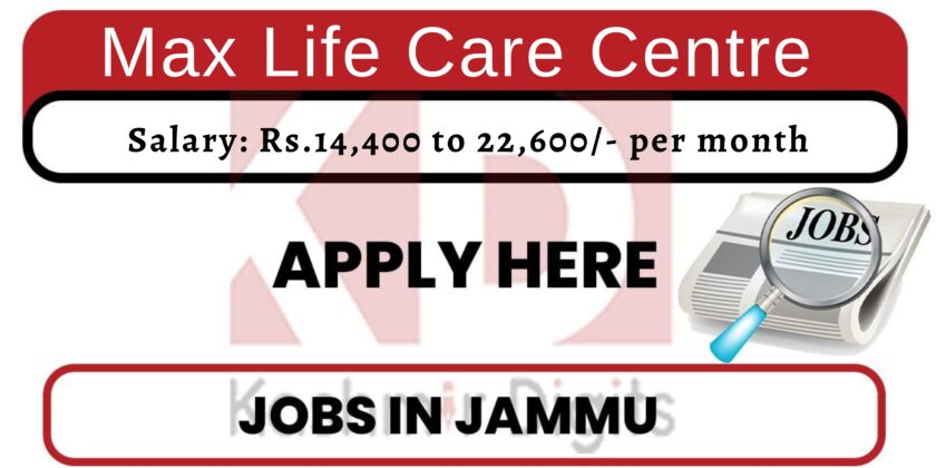 Max Life Care Centre Recruitment 2022; Qual: 10th, 12th, Graduation