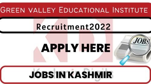 Green valley Educational Institute Recruitment 2022 kashmirdigits