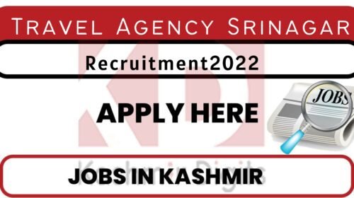 Travel Agency Srinagar Recruitment 2022 kashmirdigits