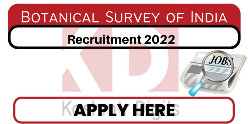 Botanical Survey of India Recruitment 2022