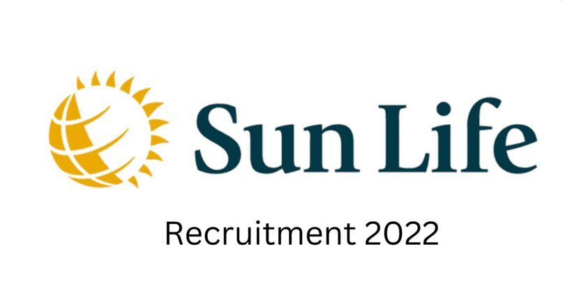 Sun Life Recruitment 2022.