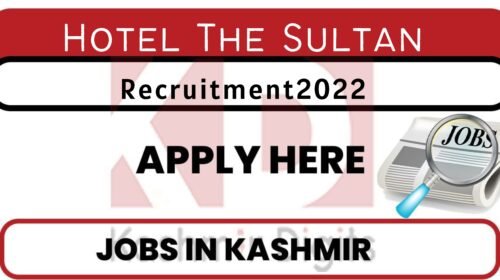 Hotel The Sultan Recruitment 2022 kashmirdigits
