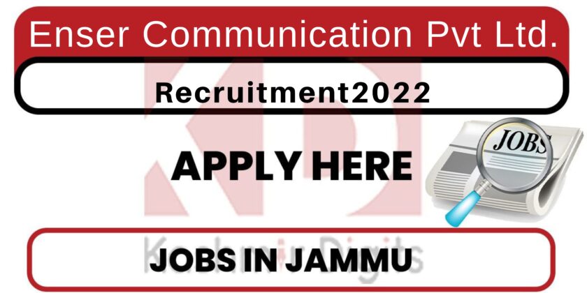 Enser Communication Pvt Ltd. Recruitment 2022