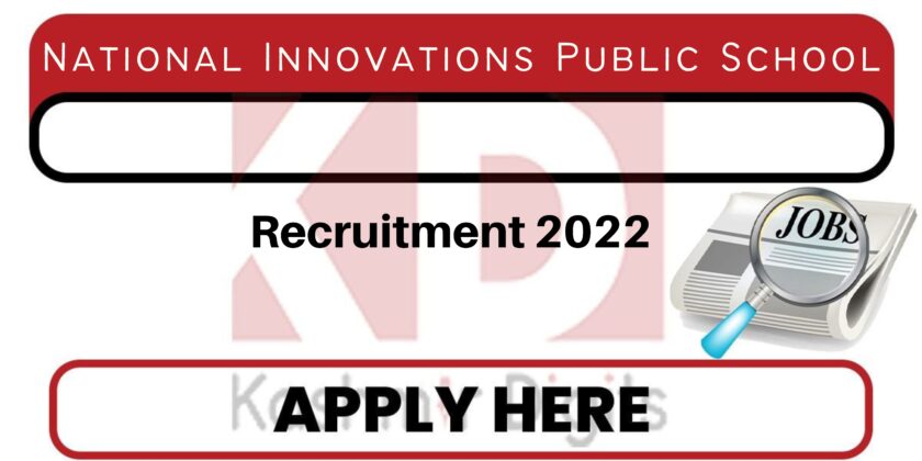 National Innovations Public School Jobs Recruitment 2022