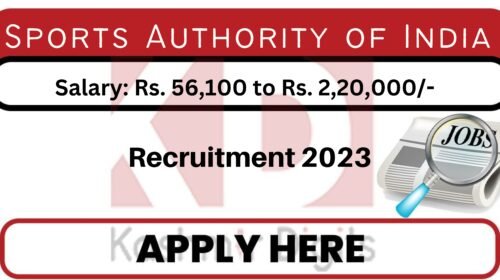 SAI Recruitment 2023 Salary: Rs. 56,100 to Rs. 2,20,000/-  Kashmirdigits