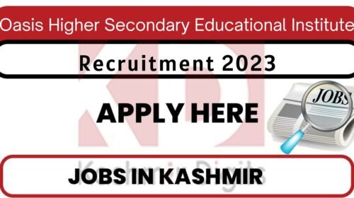 Oasis Higher Secondary Educational Institute Jobs Recruitment 2023 Kashmirdigits