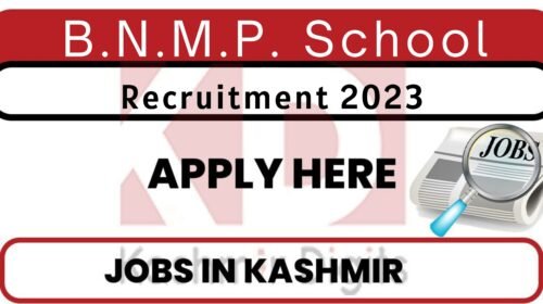 B.N.M.P. School Srinagar Jobs Recruitment 2023 Kashmirdigits