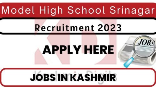 Model High School Srinagar Jobs recruitment 2023 Kashmirdigits