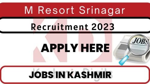 M Resort Srinagar Jobs Recruitment 2023 Kashmirdigits