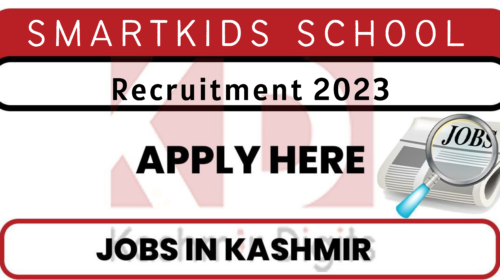 SMARTKIDS SCHOOL ANANTNAG JOBS Recruitment 2023 Kashmirdigits