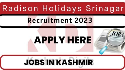 Radison Holidays Srinagar Jobs recruitment 2023 Kashmirdigits