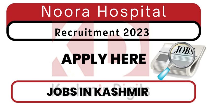 Noora Hospital Srinagar Jobs Recruitment 2023