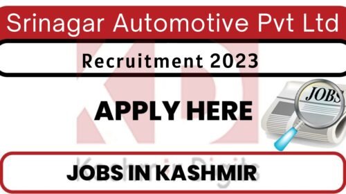 Srinagar Automotive Pvt Ltd Recruitment 2023 Kashmirdigits