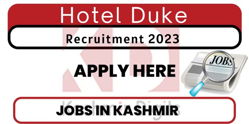 Hotel Duke Srinagar Jobs Recruitment 2023