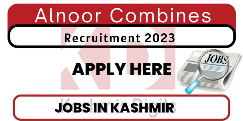 Alnoor Combines Srinagar Jobs Recruitment 2023