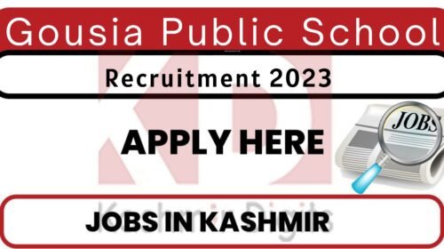 Gousia Public School Jobs Recruitment 2023 Kashmirdigits