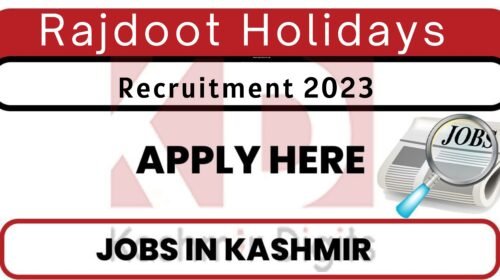 Rajdoot Holidays Srinagar Jobs Recruitment 2023 Kashmirdigits