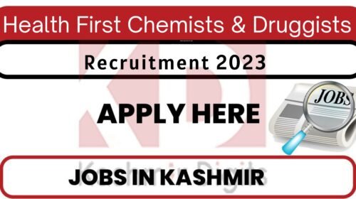 Health First Chemists & Druggists Srinagar jobs Recruitment 2023 Kashmirdigits