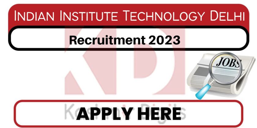 IIT Delhi Job Recruitment 2023