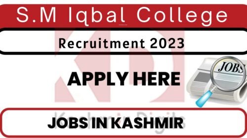 S.M Iqbal College Srinagar Jobs Recruitment 2023 Kashmirdigits